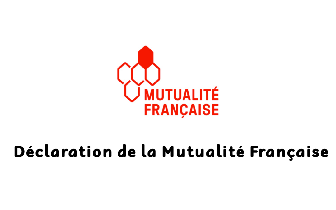 La mutuelle AUBEANE s’associe à la déclaration de la Mutualité Française.
